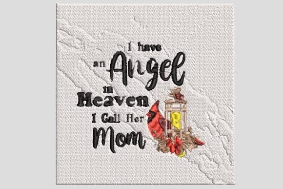 Mom’s an Angel in Heaven Embroidery File Review
